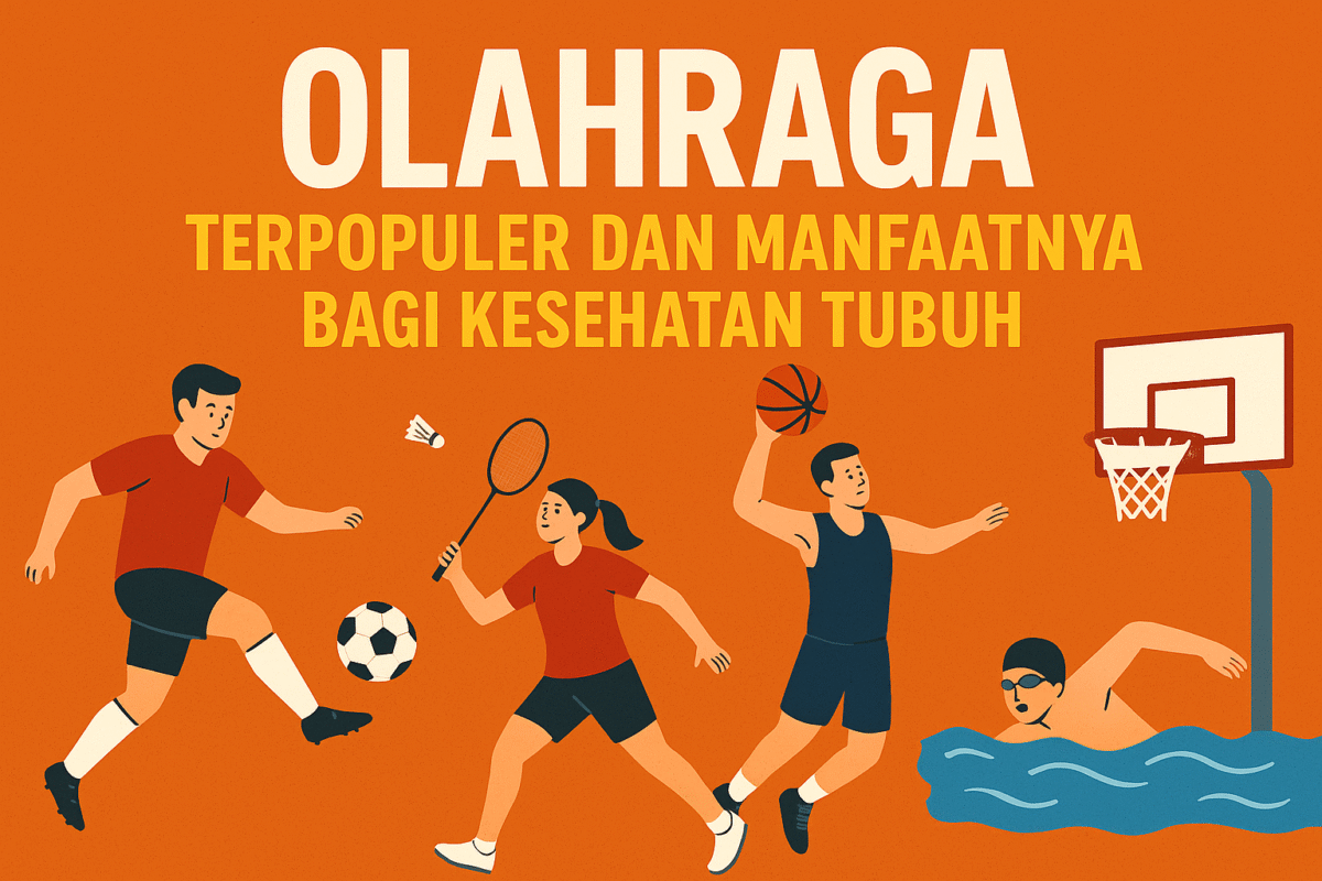 Olahraga Terpopuler dan Manfaatnya bagi Kesehatan Tubuh